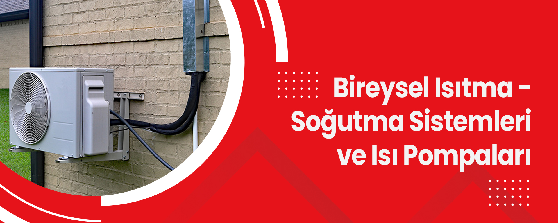 Bireysel Isıtma - Soğutma Sistemleri